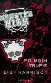 Monster High 4 Po moim trupie