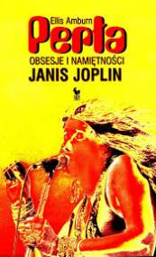 Perła : obsesje i namiętności Janis Joplin