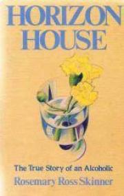 Horizon House. The True Story of an Alcoholic