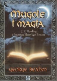 Mugole i magia: J.K. Rowling i fenomen Harry'ego Pottera