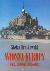 Wiosna Europy : mnisi, królowie i wizjonerzy