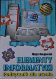 Elementy informatyki : podręcznik dla szkół podstawowych i jednorocznego kursu informatyki w szkołach ponadpodstawowych