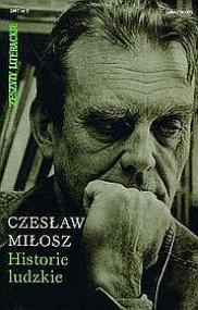 Zeszyty Literackie: Czesław Miłosz "Historie ludzkie"