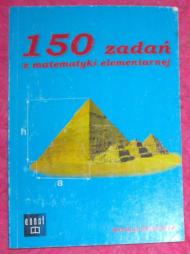 150 zadań z matematyki elementarnej