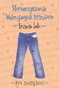Stowarzyszenie Wędrujących Dżinsów trzecie lato