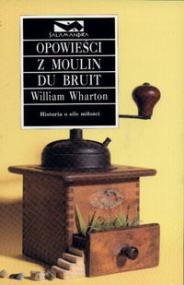 Opowieści z Moulin du Bruit