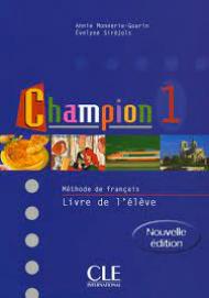 Champion 1 : méthode de français : livre de l'élève