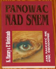 Panować nad snem : [jak nauczyć się śnić świadomie]
