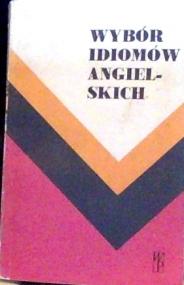 Wybór idiomów angielskich