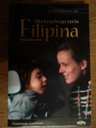 Filipina : siła kruchego życia : świadectwo