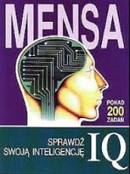 Mensa - sprawdź swoją inteligencję IQ : ponad 200 zadań