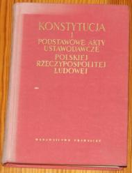 Konstytucja i podstawowe akty ustawodawcze polskiej rzeczypospolitej ludowej
